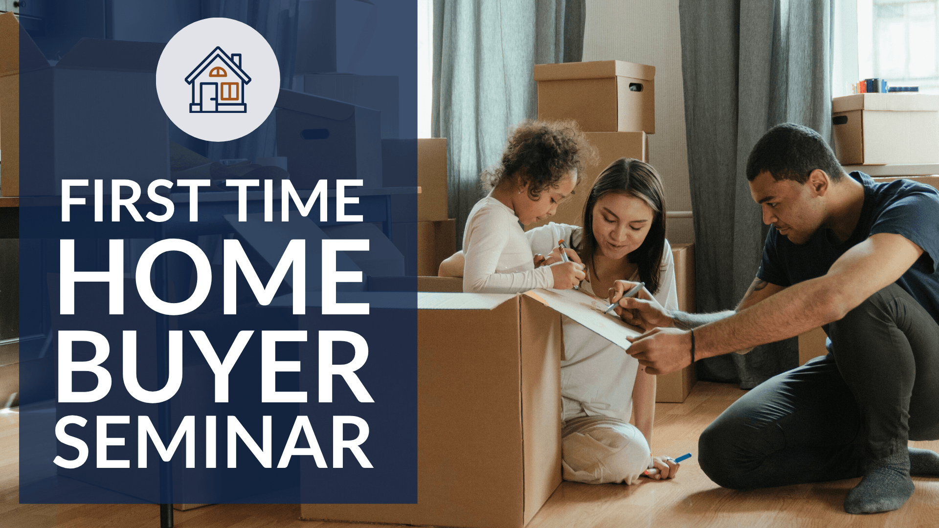 First Time Home Buyer Seminar